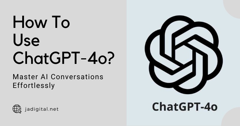 How To Use Chatgpt-4o