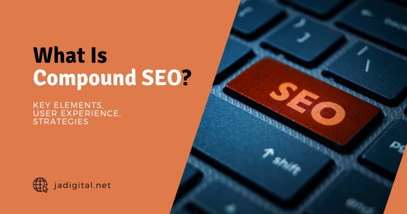 What Is Compound SEO