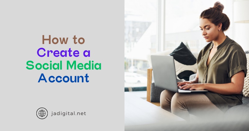 How to Create a Social Media Account