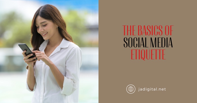 The Basics of Social Media Etiquette