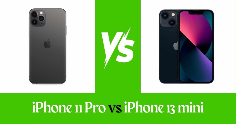 iPhone 11 Pro vs iPhone 13 mini