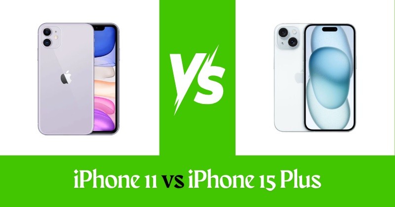 iPhone 11 vs iPhone 15 Plus