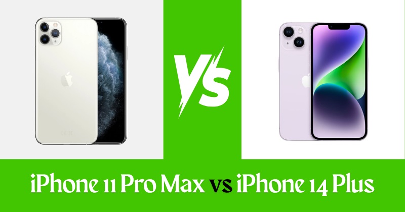 iPhone 11 Pro Max vs iPhone 14 Plus