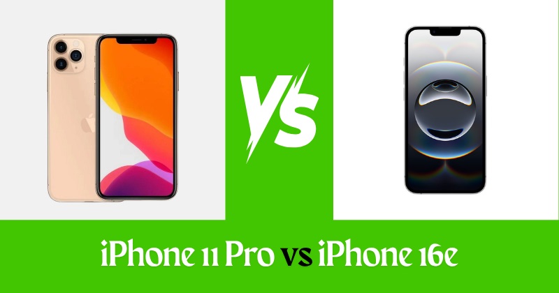 iPhone 11 Pro vs iPhone 16e